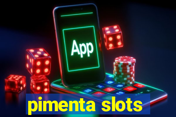 pimenta slots